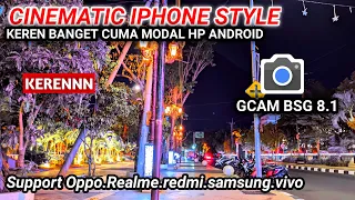 CONFIG SUPER KEREN 👍GCAM BSG 8.1 Support android Vivo.oppo.realme.redmi.samsung