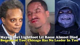 MAYOR Lori Lightfoot Lil Reese Almost Died Because of You! CHICAGO Has No Leader In You SITH LORD