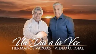 Un día a la vez - Hermanos Vargas - Video Oficial