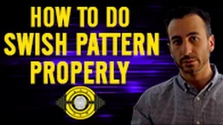 How To Do Swish Pattern Properly