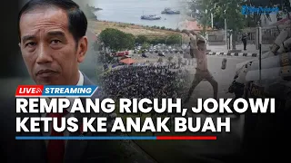 🔴Konflik Rempang Makin Ricuh, Jokowi Ketus ke Anak Buah: Masak Kayak Gitu Sampai Presiden