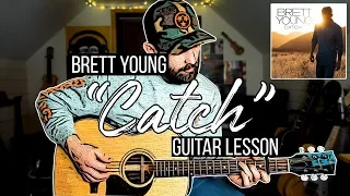 Catch - Brett Young (Guitar Lesson + Chords)