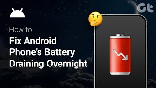 How to Fix Android Phone's Battery Draining Overnight | The Ultimate Guide to Battery Drain Fixes!