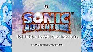 Sonic Adventure - Hidden Details and Secrets