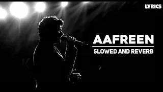 Aafreen - KK [Slowed and Reverb] | 1920 London | Antara Mitra | Lyric video