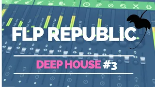 Deep House #3[FREE FLP]