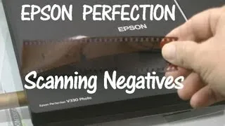 Epson Perfection V330 Scanning Negative Film Strips (How to)