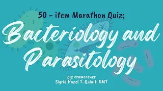 BACTERIOLOGY and PARASITOLOGY 50-item MARATHON QUIZ REVIEW for MedTech Board Exam #mtle #recalls
