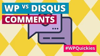 WordPress vs Disqus Comments - WPQuickies