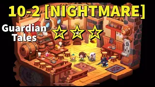 World 10 [Nightmare] - 10-2 ☆☆☆ - Back to Dungeon Kingdom - Guardian Tales
