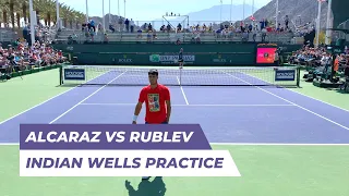 Carlos Alcaraz vs Andrey Rublev - Court Level Practice | Indian Wells