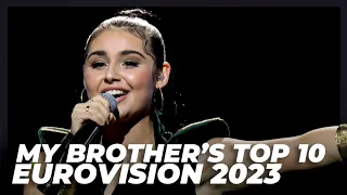 Eurovision 2023 - My Brother's Top 10 (From the Netherlands)