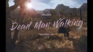 Marpo: Making of Dead Man Walking 2/3