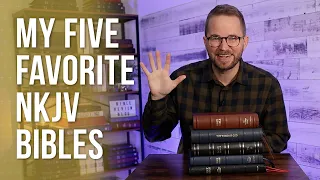 My Top 5 Favorite NKJV Bibles!