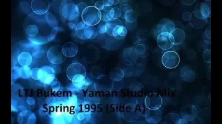 LTJ Bukem - Yaman Studio Mix 1995 Side A (oldskool jungle & dnb) CUT 40m