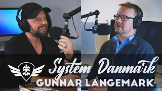 Gunnar Langemark : System Danmark | 'Jeg skal lige forstå' Podcast #010