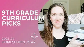 9th Grade Curriculum || 2023-24 Homeschool Year