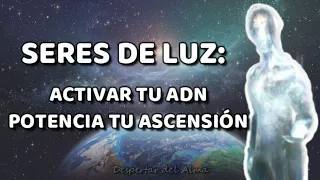 SERES DE LUZ: Activar Tu ADN Potencia tu Ascensión | canalizado por Saïa - Sylv'Vie