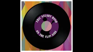 Eric Stuart Band - On The Flip Side