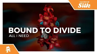 Bound to Divide - All I Need [Monstercat Release]