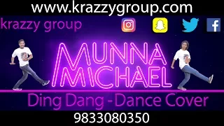 Ding Dang | Munna Michael l Ft. Prosham & Ridhika | krazzy group