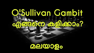 O'Sullivan Gambit - Malayalam - Chess Gambits & Traps to Win Fast - Chess MasterClass