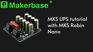 MKS UPS tutorial with MKS Robin Nano