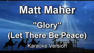 Matt Maher "Glory (Let There Be Peace)" Worship The King Christmas Karaoke