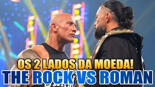 THE ROCK VS ROMAN: OS 2 LADOS DA MOEDA!