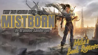 Why You Should Read: Mistborn By Brandon Sanderson (Spoiler-Free)