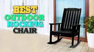 ✅Outdoor Rocking Chair – Top 10 Best Outdoor Rocking Chairs in 2023.