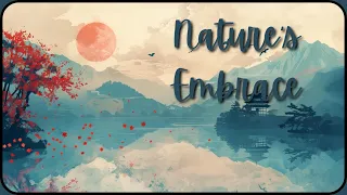 Nature's Embrace | Relaxing Meditation Music for Day-Long Serenity