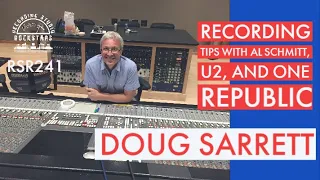 RSR241 - Doug Sarrett - Recording Tips with Al Schmitt, U2, and One Republic