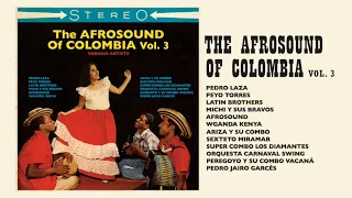 Various Artists - Afrosound of Colombia Vol. 3 (Full Album)