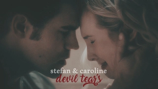 devil tears | stefan & caroline (8x13)