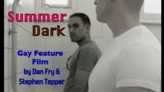 Gay Feature Film - 'SUMMER DARK' by Dan Fry/Stephen Tepper (2010)