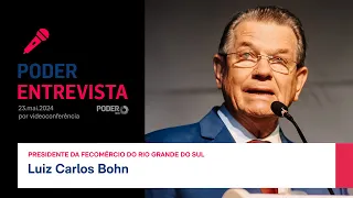 Poder Entrevista: Luiz Carlos Bohn, presidente da Fecomércio do Rio Grande do Sul