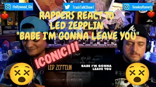 Rappers React To Led Zeppelin "Babe I'm Gonna Leave You"!!!