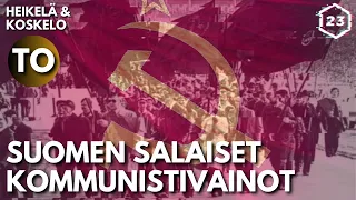 Suomen salaiset kommunistivainot | Heikelä & Koskelo 23 minuuttia | 711