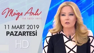 Müge Anlı ile Tatlı Sert 11 Mart 2019 | Pazartesi