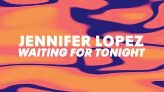 Jennifer Lopez - Waiting For Tonight (Official Audio)