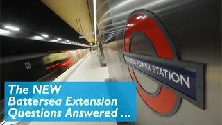 Battersea Tube Extension - Your Questions Answered