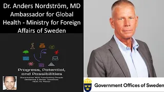 Dr. Anders Nordström, MD - Ambassador for Global Health, Ministry for Foreign Affairs of Sweden