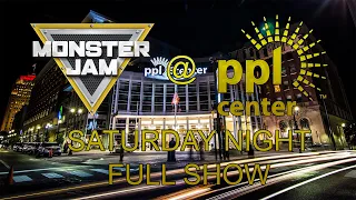 Monster Jam @ PPL Center - Allentown Pa - Saturday Night Full Show 2022
