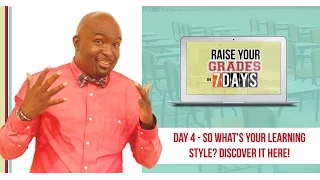 Raise Your Grades - Day 4: How to Study and What's your Learning Style