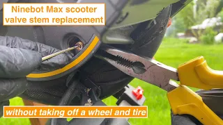 Ninebot Max scooter valve stem replacement without taking off a wheel and tire. Замена ниппеля.