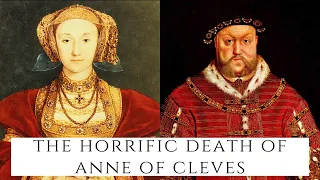 The HORRIFIC Death Of Anne Of Cleves - Henry VIII's Fourth Wife