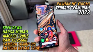 SPEK DEWA, HARGA MURAH, AMOLED 120HZ, RAM 12/256GB, CAMERA 108MP 0IS - HP XIAOMI TERBAIK & TERMURAH🔥