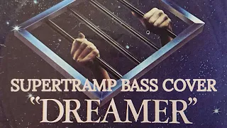 Dreamer - Supertramp - Bass cover with tabs