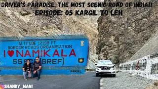 Episode 5 Kargil to Leh Driver’s paradise, The most scenic road of India!!#xuv700 #leh #kargil